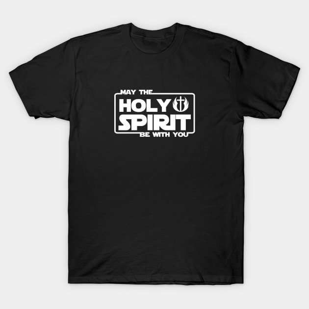 May The Holy Spirit Be With You | Christian T-Shirt, Hoodie and Gifts T-Shirt by ChristianLifeApparel